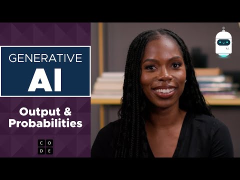 Play video Generative AI: Output & Probabilities